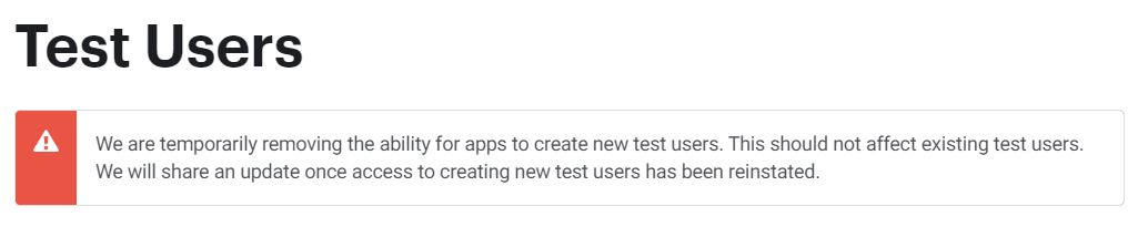 Screenshot showing the message about removed ability to create test users. 