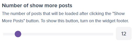 Screenshot from our widget creator showing the number of show more posts option with input and a slider.